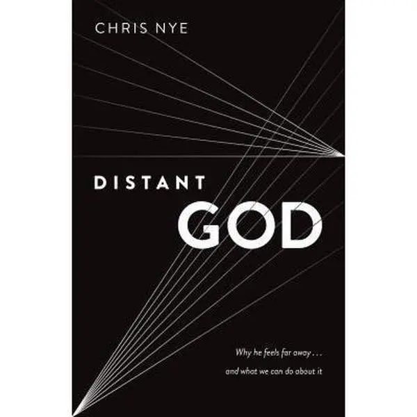 USED Book - Distant God: Why He Feels Far Away...and What We Can Do about It by Nye, Chris (Paperback) - english