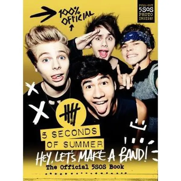 USED-Hey, Let's Make a Band!: The Official 5SOS Book by 5. Seconds of Summer (Hardcover)