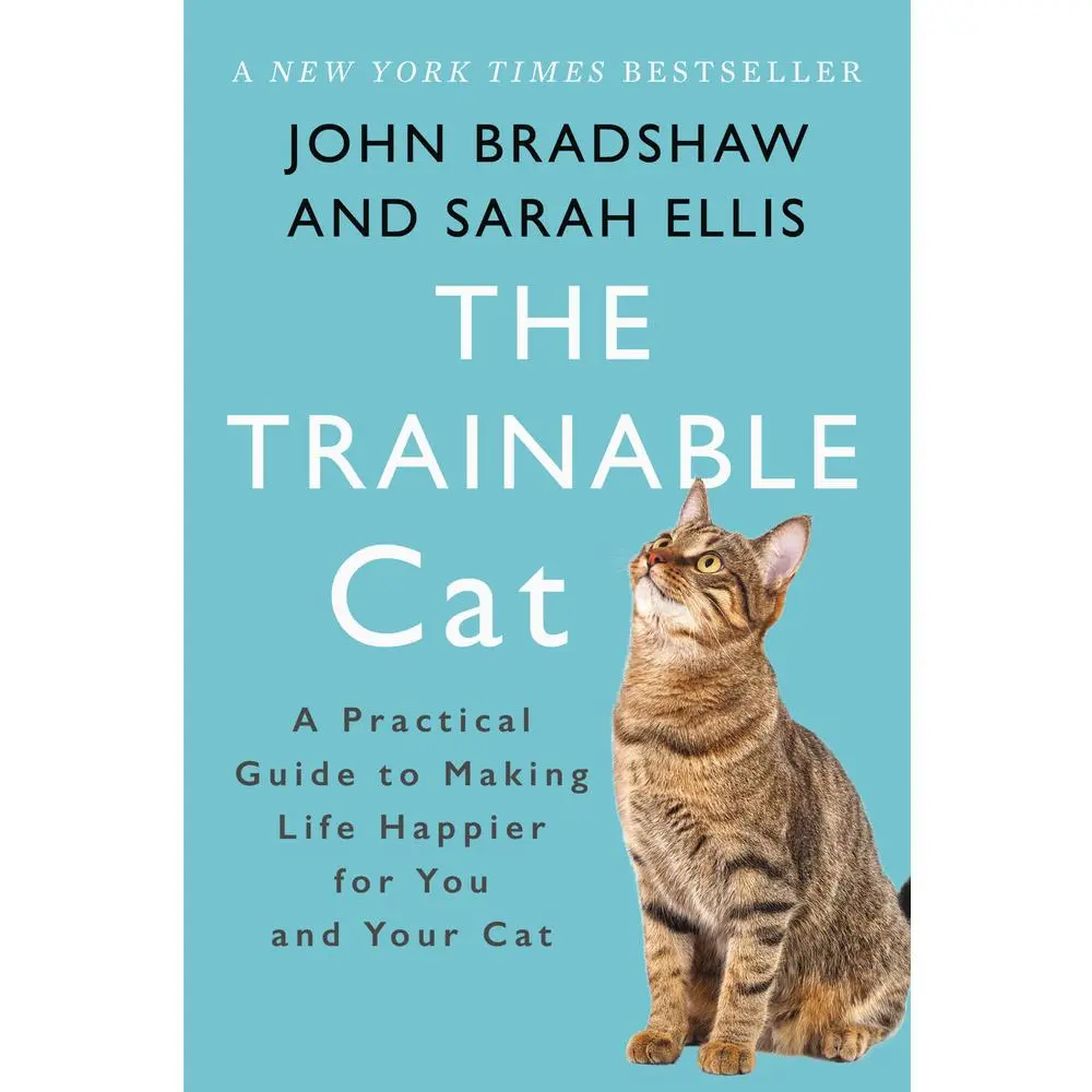 USED-The Trainable Cat: A Practical Guide to Making Life Happier for You and Your Cat by Bradshaw, John (Paperback)