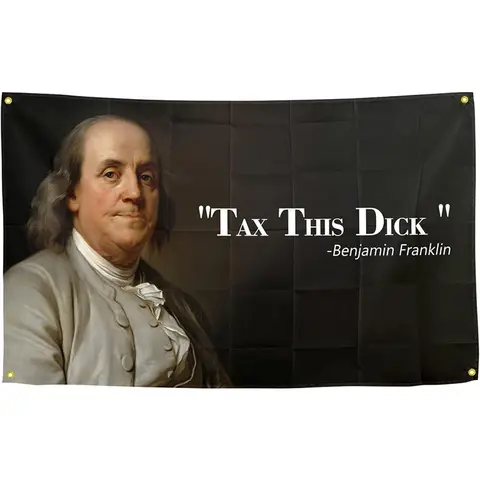 Benjamin Franklin Tax This Dick Synthetic Polyester Flag Tapestry Banner, 3x5Ft (60in x 40in) with 4 Brass Grommets, Affordable Home Decor, Casual Room & Party Decoration, All-Seasons Accessory Gift (Size-Specified Wall Art Double Function)