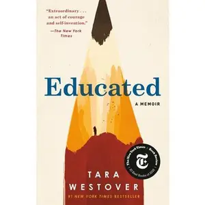 Educated: A Memoir -- Tara Westover, Paperback