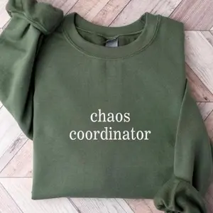 Chaos Coordinator Embroidered T shirt, Sweatshirt, Hoodie, Funny Meme Sweatshirt,Gift for Her, Mom Meme T-Shirt