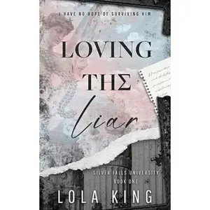 Loving The Liar -- Lola King - Paperback