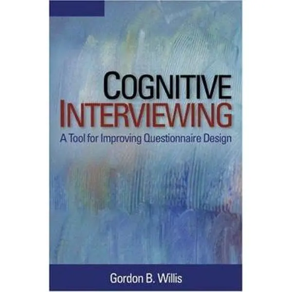 USED-Cognitive Interviewing: A Tool for Improving Questionnaire Design by Willis, Gordon B. (Paperback)