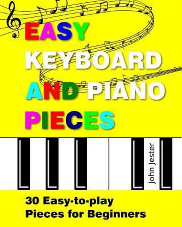 USED Book - Easy Keyboard and Piano Pieces: 30 Easy-to-play Pieces for Beginners by Jester, John (Paperback) - english