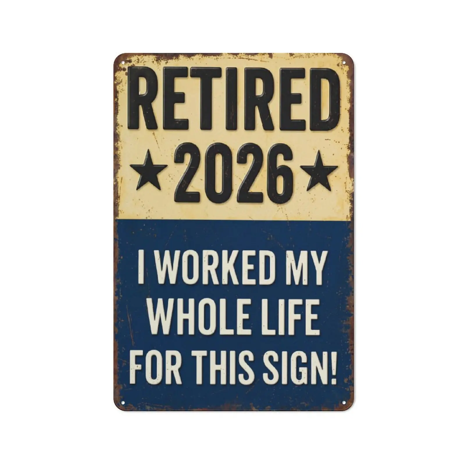 Retired 2026  – Retirement Gifts 2026,  Retirement Gift for Men or Women, Best Retirement Gifts for Men,  Retirement Wall Décor and Party Decoration, Aluminum  Keepsake   whole life   Sign
