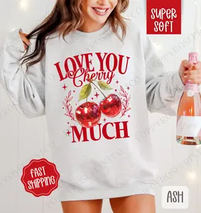Love You Cherry Much Sweatshirt, Valentine's Day Crewneck, Cute Women's Sweater