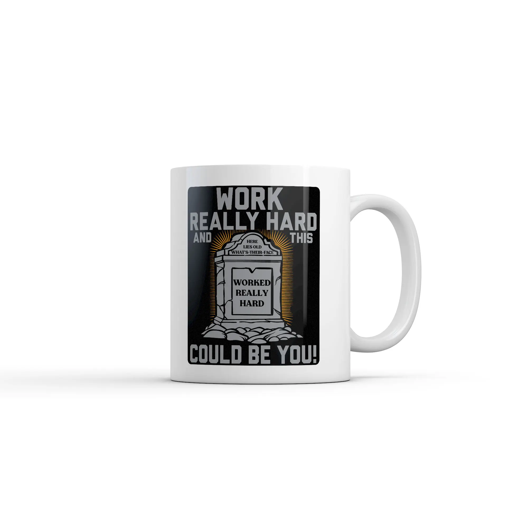 Work Really Hard and This Could Be You Mug Funny Sarcastic Grave Graphic Novelty Coffee Cup - 11oz Funny Coffee Mugs Ceramic Printed Drinkware Cup