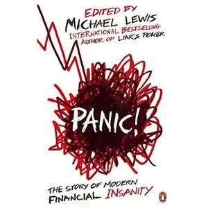 USED-Panic!: The Story of Modern Financial Insanity by Michael Lewis (Paperback)