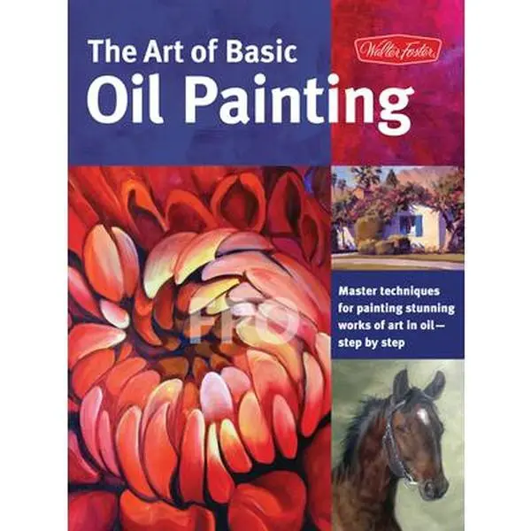 USED Book - Art of Basic Oil Painting: Master Techniques for Painting Stunning Works of Art in Oil-Step by Step by Baldwin, Marcia (Paperback) - english