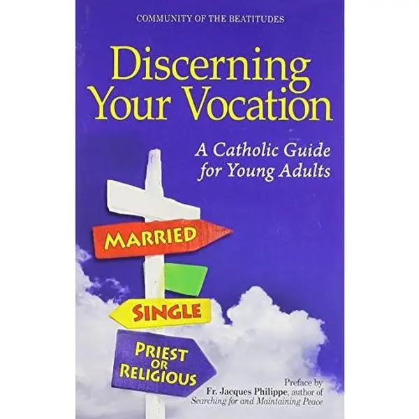 USED Book - Discerning Your Vocation: A Catholic Guide for Young Adults by Community of the Beatitudes (Paperback) - english