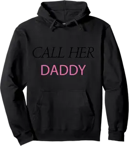 Call Her Daddy Birthday Gift for Girls Pullover Hoodie - Autumnsc Shop 54B0BRVRSV7P