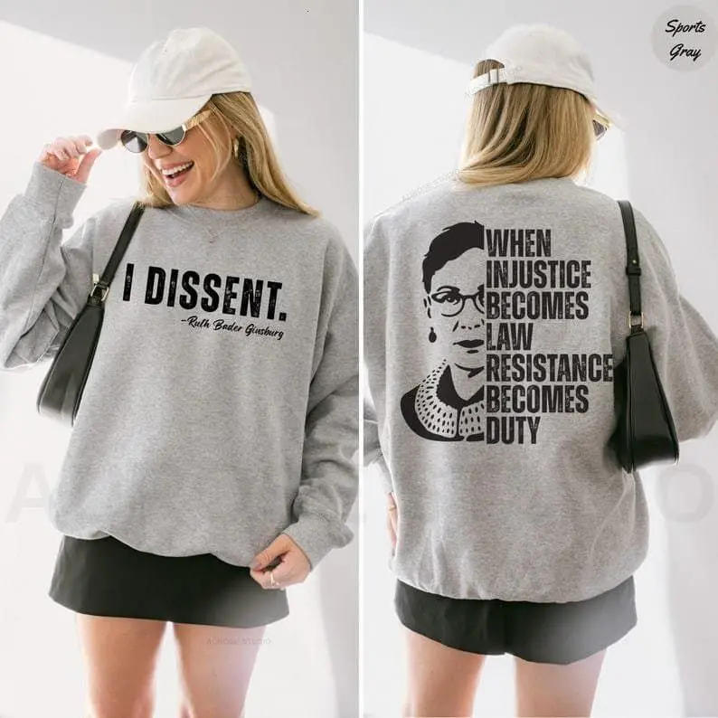 [Sale Up To 50%] When Injustice Becomes Law Resistance Sweatshirt, I Dissent Sweatshirt, RBG Quote Equality Shirt, Feminism Tee, streetwear graphic tee