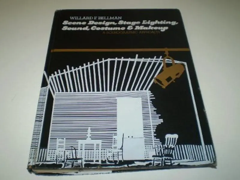 Used Hardcover English Book: Theatre Design, Stage Lighting, Sound, Costume and Makeup - A Scenographic Approach by Willard F. Bellman (474 pp, 3.05 lb), 3.05 Pounds