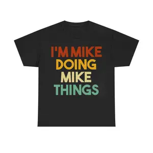 "I'm Mike Doing Mike Things" Retro Vintage T-Shirt