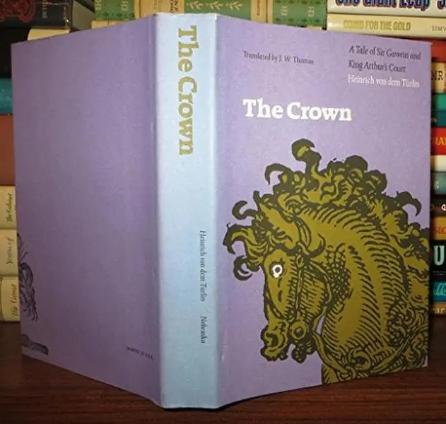 USED Book - The Crown: A Tale of Sir Gawein and King Arthur's Court (English and German Edition) by Heinrich (Hardcover) - english