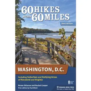 USED Book - 60 Hikes Within 60 Miles: Washington, D.C.: Including Suburban and Outlying Areas of Maryland and Virginia by Sklarew, Renee (Paperback) - english