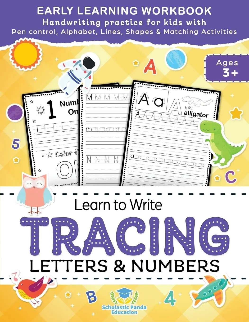Learn to Write Tracing Letters & Numbers, Early Learning Workbook, Ages 3 4 5:Handwriting Practice Workbook for Kids with Pen Control, Alphabet, ...Activities (Elementary Books for Kids)