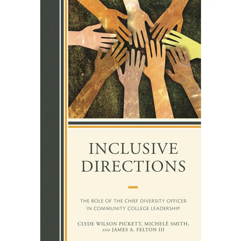 USED-Inclusive Directions: The Role of the Chief Diversity Officer in Community College Leadership by Pickett, Clyde Wilson (Paperback)