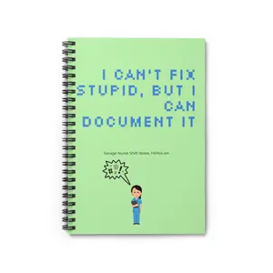 I Can’t Fix Stupid, But I Can Document It Notebook