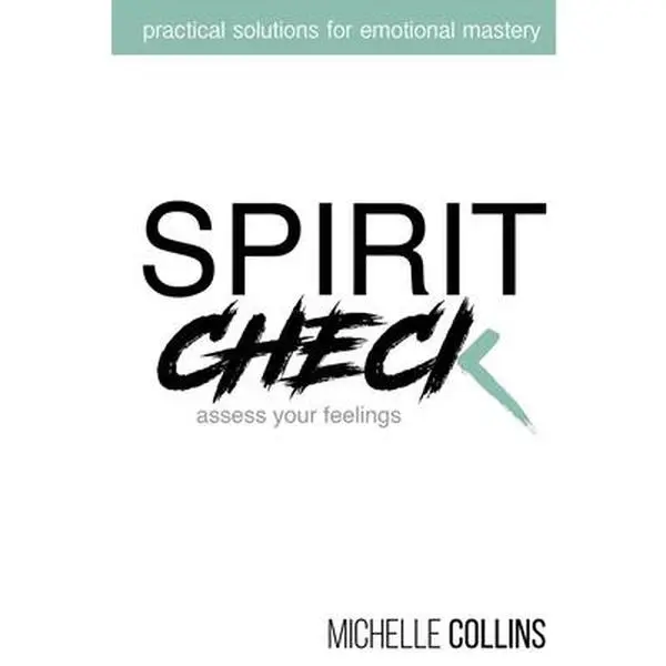 USED-Spirit Check: Practical Solutions for Emotional Mastery by Collins, Michelle (Paperback)