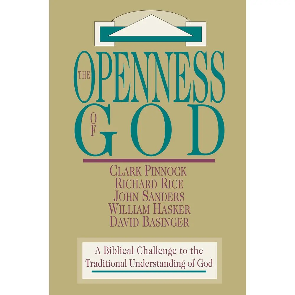 USED-The Openness of God: A Biblical Challenge to the Traditional Understanding of God by Pinnock, Clark H. (Paperback)