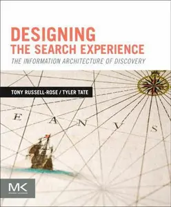 USED-Designing the Search Experience: The Information Architecture of Discovery by Russell-Rose, Tony (Paperback)