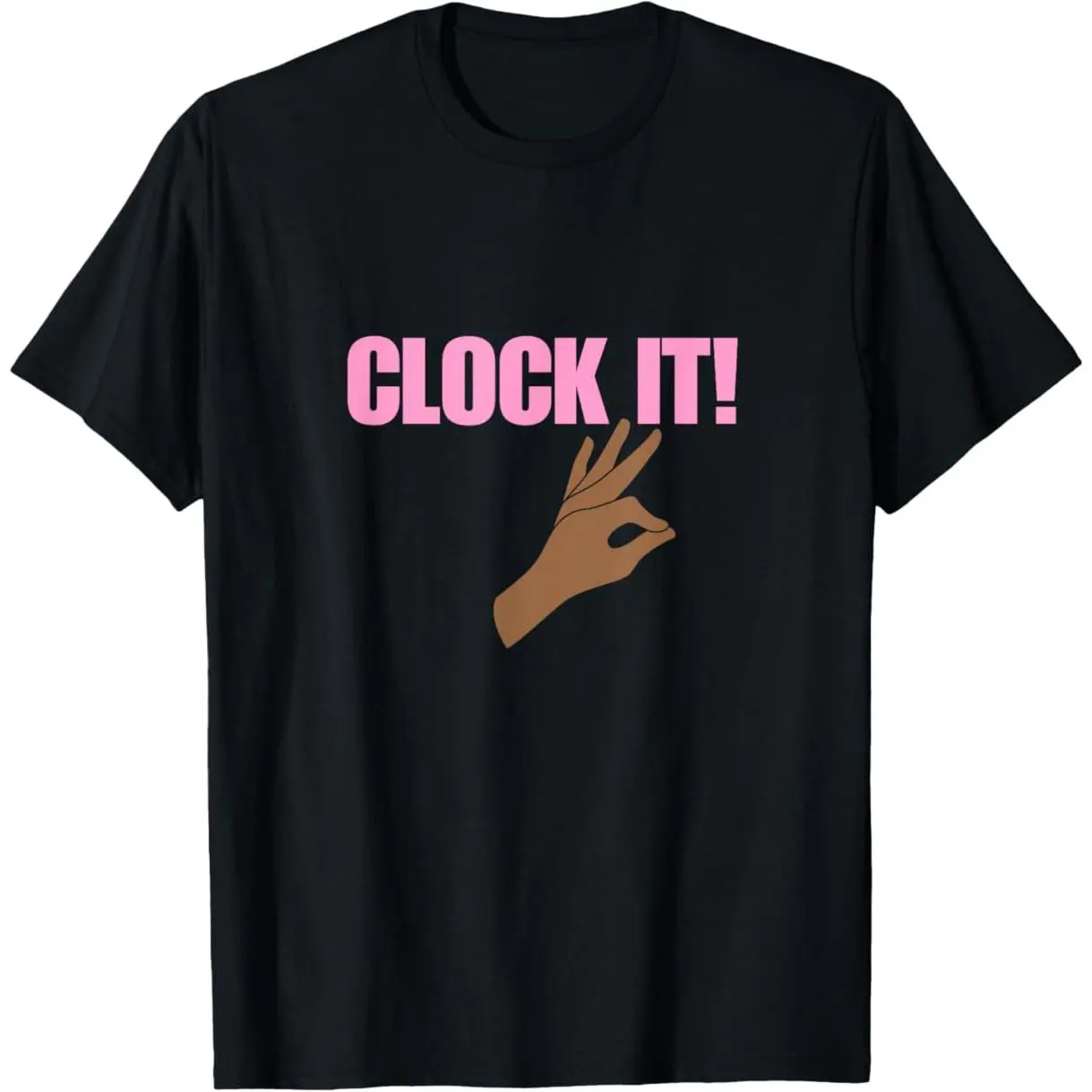 100% Premium Cotton graphic tees Funny Women's and Men's Clock It T-Shirt