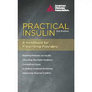 USED-Practical Insulin: A Handbook for Prescribing Providers by American Diabetes Association (Paperback)