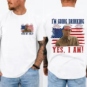 I'm Going Drinking Yes I Am 4th Of July T-Shirt, Charliez Hunnam Ed Geinn Tee, Classic Movie Quote Shirt, Funny Show Fireworks T-Shirt for Independence Day, MADE IN USA