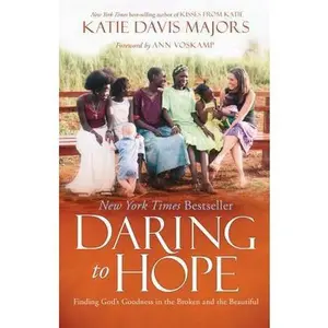 USED-Daring to Hope: Finding God's Goodness in the Broken and the Beautiful by Davis Majors, Katie (Hardcover)