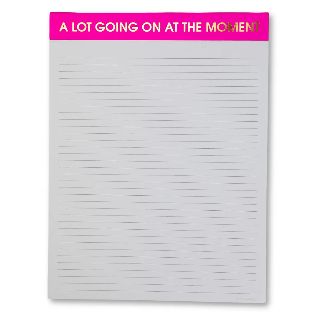 A Lot Going On At The Moment - Large Memo Lined Notepad