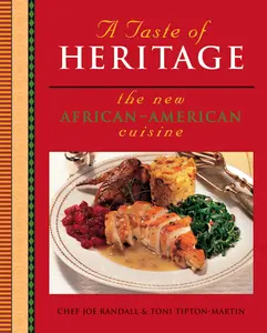 A Taste Of Heritage: The New African American Cuisine by Toni Tipton-Martin||Joe Randall [Paperback Book]