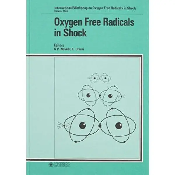 USED-Oxygen Free Radicals in Shock: International Workshop on Oxygen Free Radicals in Shock, Florence, May 31-June 1, 1985 by G. P. Novelli (Hardcover)
