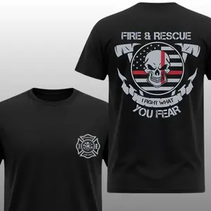 Fire And Rescue I Fight What You Fear T-Shirt, 2 Sides, Firefighter Thin Red Line Skull Shirt