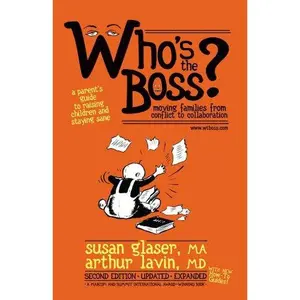 USED-Who's the Boss: Moving Families from Conflict to Collaboration, 2nd Edition by Ms. Susan Glaser (Paperback)