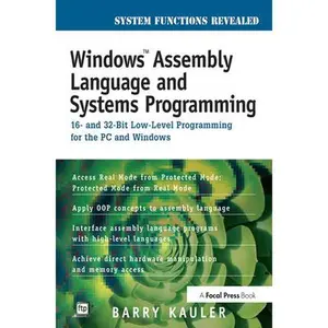 USED-Windows Assembly Language and Systems Programming: 16- and 32-Bit Low-Level Programming for the PC and Windows by Kauler, Barry (Paperback)