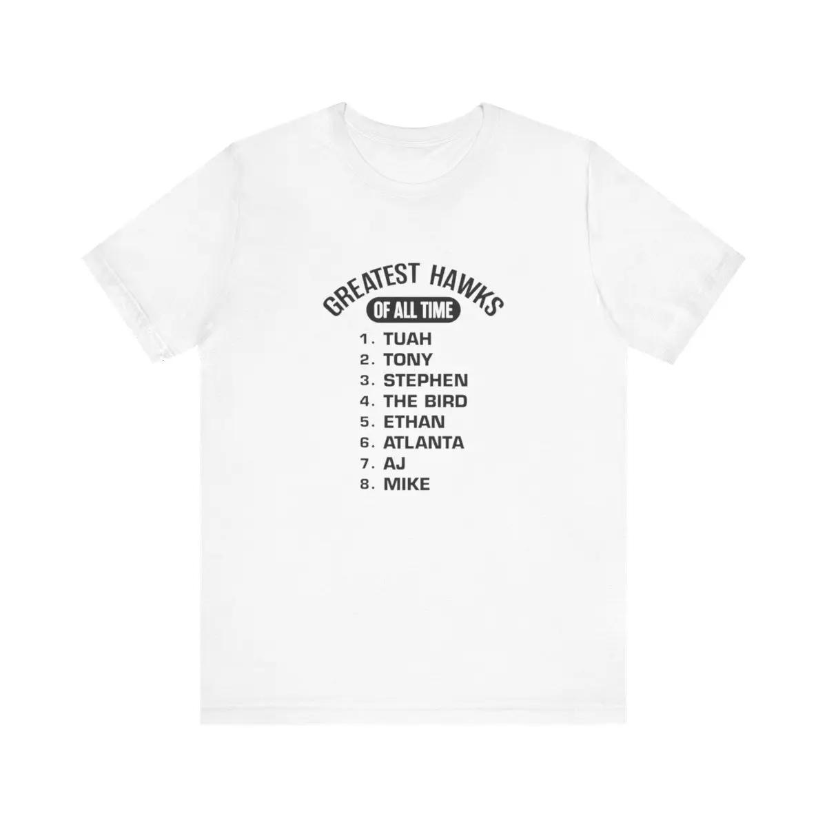 Greatest Hawks of all Time Tee (front)