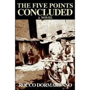 USED-The Five Points Concluded by Dormarunno, Rocco (Paperback)