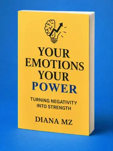 Your Emotions Your Power: Turning Negativity Into Strength | Self-Help & Emotional Healing Book