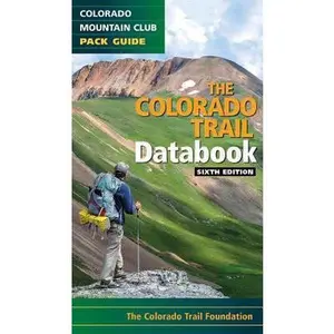 USED-Colorado Trail Databook (Colorado Mountain Club Pack Guide) by Colorado Trail Foundation (Paperback)