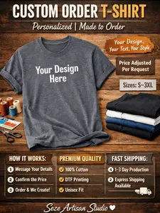 Custom Order T-Shirt | Personalized Graphic Tee | Made to Order | Price Adjusted Per Request