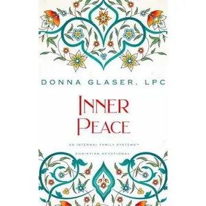 USED-Inner Peace: An Internal Family Systems Christian Devotional by Donna Glaser (Paperback)