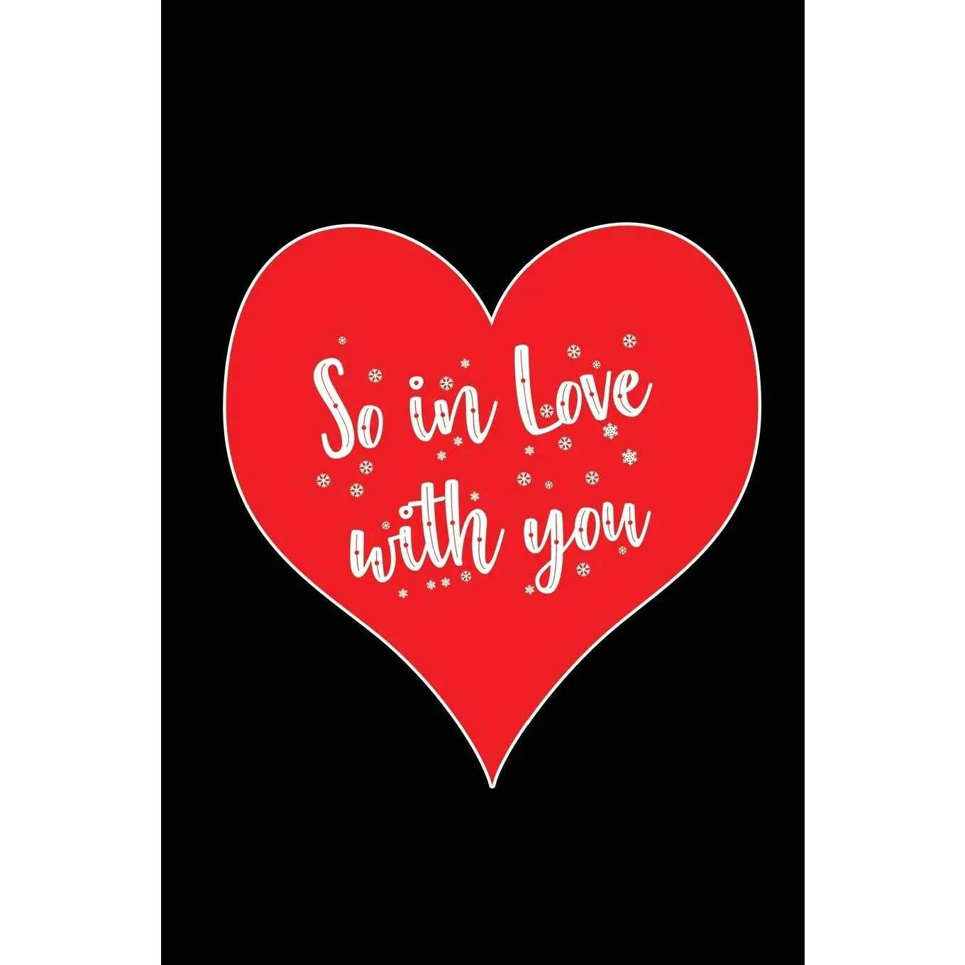 So in Love with You: Blank Lined 6x9 I Love You Journal/Notebooks as Gift for his / her love on Valentine's day, Birthday, Wedding