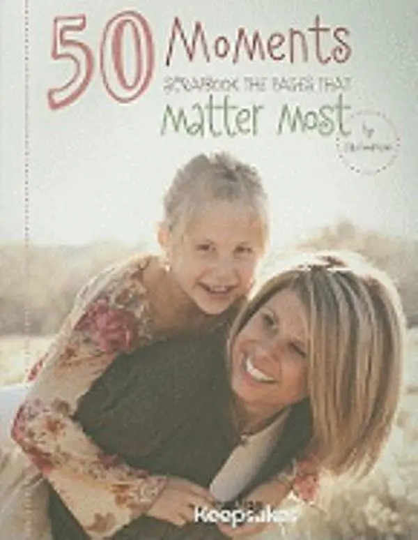 Used Book - 50 Moments: Scrapbook the Pages That Matter Most by Lisa Bearnson (Paperback, English) - Scrapbooking Guide for Teachers with Inspirational Quotes, 150 Brand New Scrapbook Page Ideas, 150 Thoughtful Prompts
