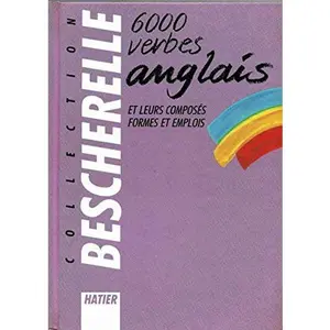 USED-Collection Bescherelle 6000 Verbes L'Anglais by g-quenelle-d-hourquin (Hardcover)