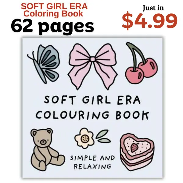 Soft Girl Era Coloring Book (Simple and Relaxing Bold Designs for Adults & Kids Simple and Relaxing Colouring Books Paperback