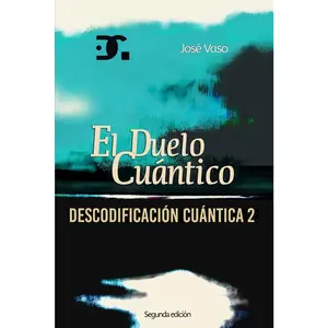 USED-Descodificación Cuántica 2: El Duelo Cuántico by Vaso, José (Paperback)