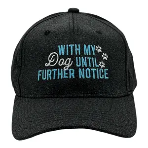 With My Dog Until Further Notice Hat Funny Sarcastic Puppy Lover Graphic Novelty Cap Funny Hats Sarcastic  Funny Dog  Novelty Caps for Men Black - Standard