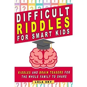 USED-Difficult Riddles for Smart Kids: Riddles And Brain Teasers For The Whole Family to share by Lola Sky (Paperback)